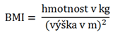 Vzorec: BMI = hmotnost v kg / (výška v m)2